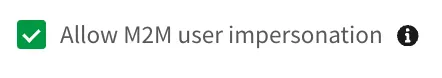 Machine-to-machine impersonation checkbox for a Web OAuth2 client configuration